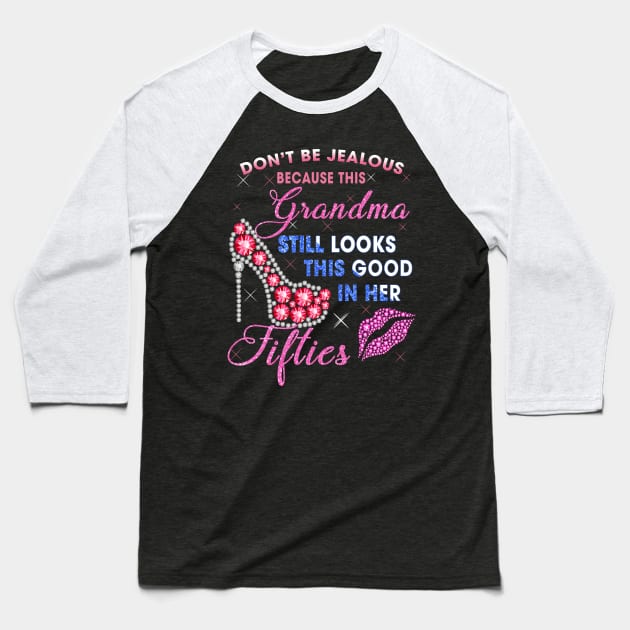 Don’t be jealous because this Grandma still looks this good in her Fifties Shirt Baseball T-Shirt by Krysta Clothing